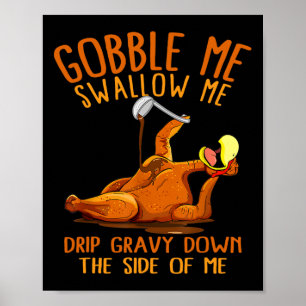 Gobble Me Thanksgiving Swallow Me Shirt Poster