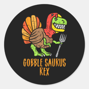 Gobble Saurus Rex Dino Turkey Thanksgiving Classic Round Sticker
