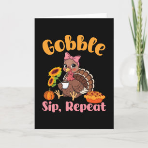 Gobble Sip Repeat Coffee Turkey With Pumpkin Pie A Card