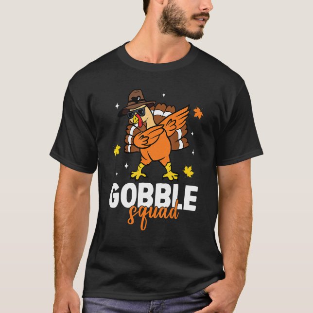 Gobble Squad Dabbing Turkey Autumn Fall Thanksgivi T-Shirt (Front)