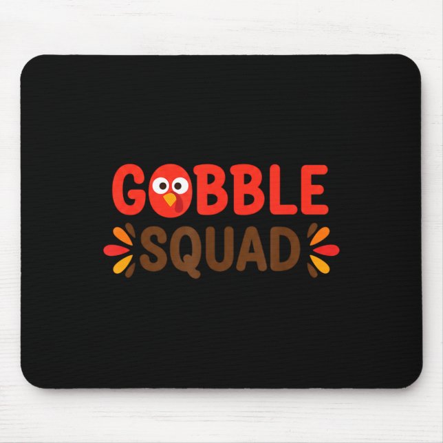 Gobble Squad Thanksgiving Turkey Day Lunch Lady Ca Mouse Pad (Front)