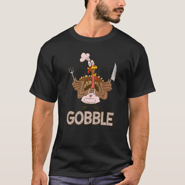 Gobble Thankful  Crazy Turkey Thanksgiving T-Shirt (Front)