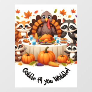 Gobble til we Wobble
