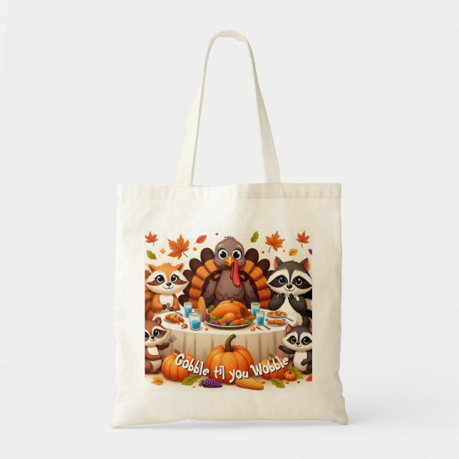 Gobble til we Wobble Tote Bag (Front)