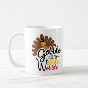 Gobble Til You Wobble Baby Outfit Thanksgiving Tur Coffee Mug