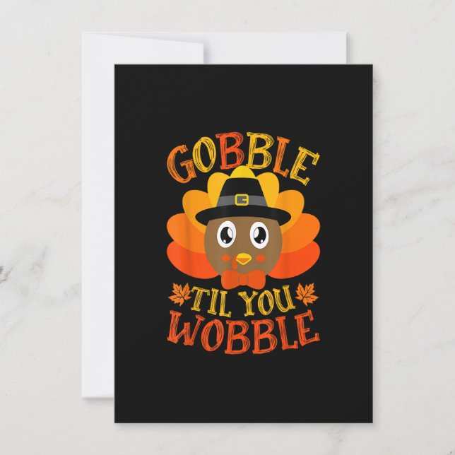 Gobble Til You Wobble Baby Turkey Toddler Thanksgi Invitation (Front)