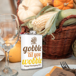 Gobble 'til you wobble funny fall Friendsgiving Hip Flask