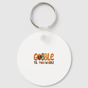 Gobble Til You Wobble Funny Thanksgiving Turkey Key Ring