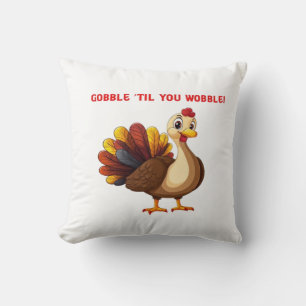 Gobble �Til You Wobble Funny Turkey Classic T-Shir Cushion