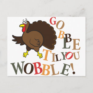 Gobble til you wobble! holiday postcard