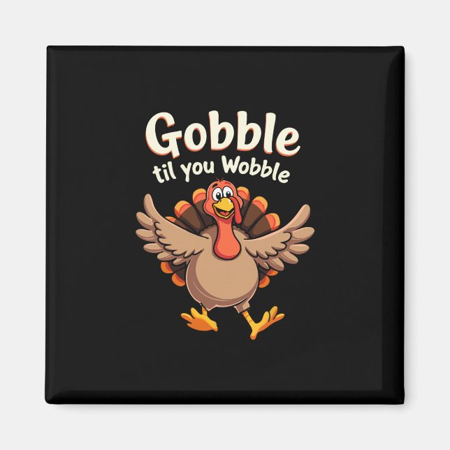 Gobble Til You Wobble Retro Fall Turkey Design  Magnet (Front)