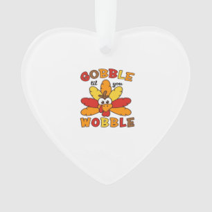 Gobble til you wobble, Thanksgiving, Gobble, Thank Ornament