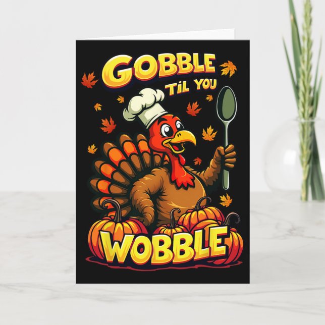 Gobble Til You Wobble Thanksgiving Matching Funny  Card (Front)