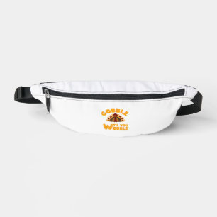 Gobble Til You Wobble Thanksgiving Turkey  Bum Bags