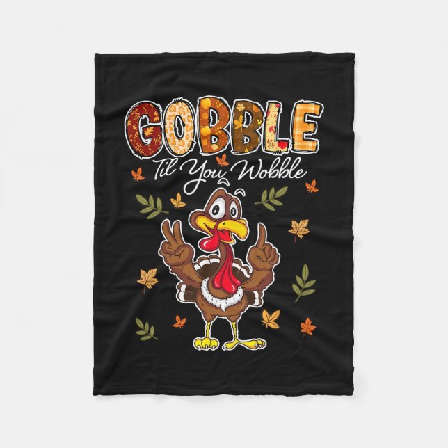 Gobble Til You Wobble Turkey  Fleece Blanket (Front)