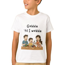 Gobble till i wobble