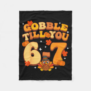 Gobble Till You 67 Thanksgiving Brainrot Meme Six  Fleece Blanket