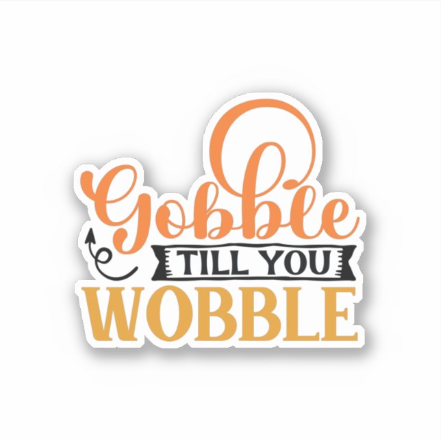 Gobble Till You Wobble (Front)