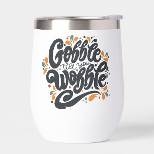 Gobble Till You Wobble