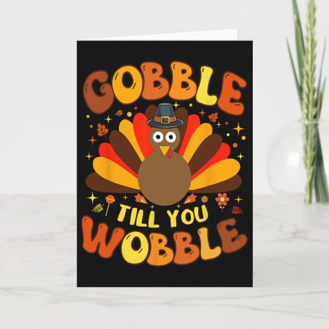 Gobble Till You Wobble 1  Card (Front)