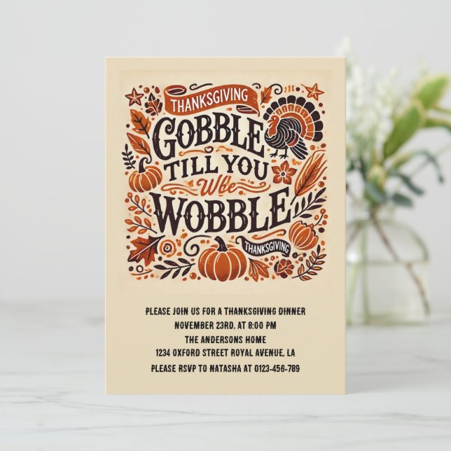 Gobble Till You Wobble Autumn Thanksgiving  Invitation (Standing Front)