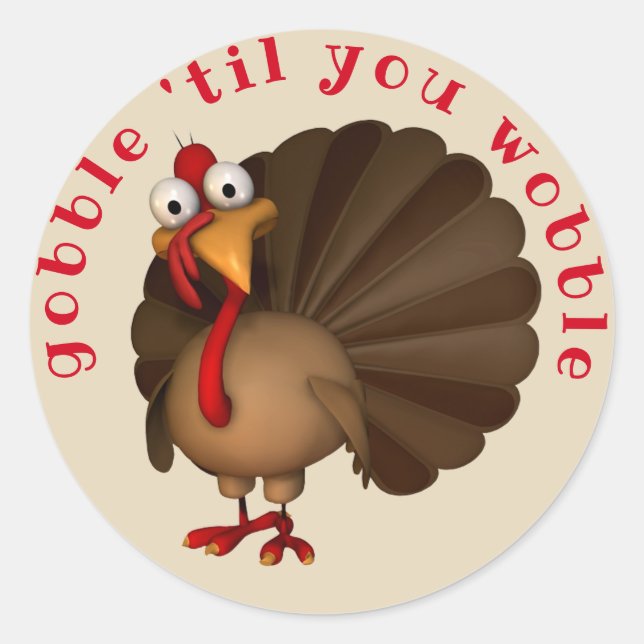 Gobble Till You Wobble Classic Round Sticker (Front)