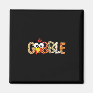 Gobble Till You Wobble Cool Turkey Thanksgiving Go Magnet