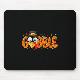 Gobble Till You Wobble Cool Turkey Thanksgiving Go Mouse Pad