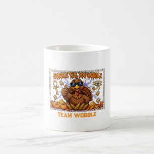Gobble Till You Wobble Funny Egyptian Pharaoh Turk Coffee Mug
