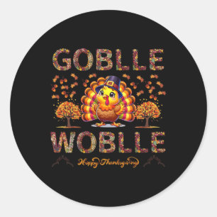 Gobble Till You Wobble Funny Floral Thanksgiving Classic Round Sticker