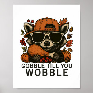 Gobble Till You Wobble Funny Thanksgiving Family M Poster
