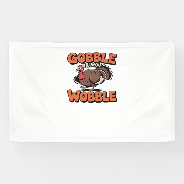 Gobble Till You Wobble – Funny Turkey Cartoon Clas Banner (Horizontal)