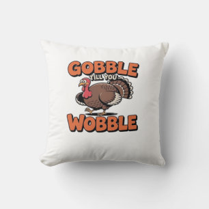 Gobble Till You Wobble � Funny Turkey Cartoon Clas Cushion