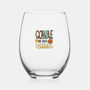 Gobble Till you Wobble Graphic Shirt Thanksgiving Stemless Wine Glass