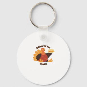 Gobble Till You Wobble Oversized T-Shirt.png Key Ring