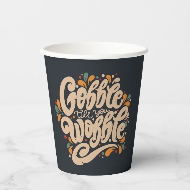 Gobble Till You Wobble Paper Cups (Front)