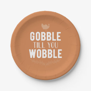 Gobble Till You Wobble Thanksgiving Paper Plates