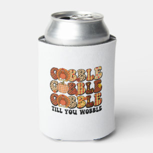Gobble Till You Wobble Turkey Funny Thanksgiving  Can Cooler