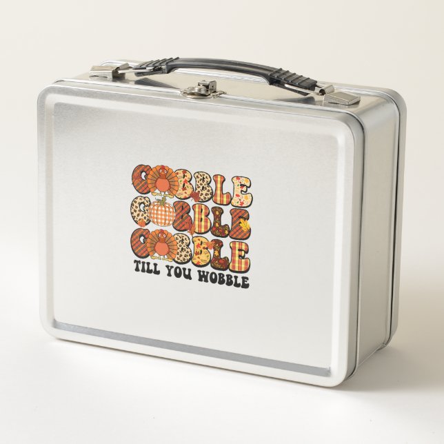Gobble Till You Wobble Turkey Funny Thanksgiving  Metal Lunch Box (Front)