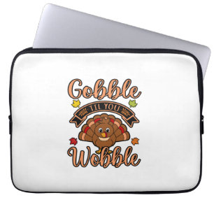 Gobble Till You Wobble Turkey Thanksgiving Family Laptop Sleeve