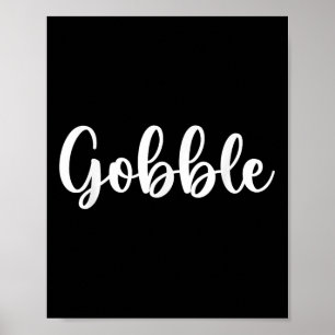 Gobble Turkey Happy Thanksgiving Gifts For Women G Poster