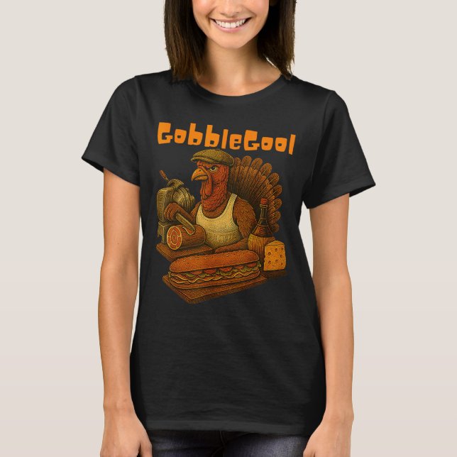 Gobbol Turkey Day Thanksgiving Funny Gobble Thankf T-Shirt (Front)