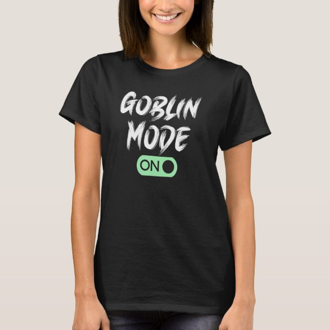 GOBLIN MODE ACTIVATED   Goblins Computer On Meme T-Shirt (Front)