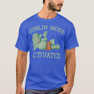 Goblin Mode Activated, Lazy, Slobbing Out, Funny M T-Shirt