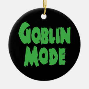 GOBLIN MODE CERAMIC ORNAMENT