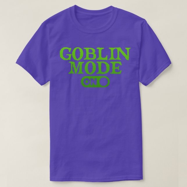GOBLIN MODE T-Shirt (Design Front)
