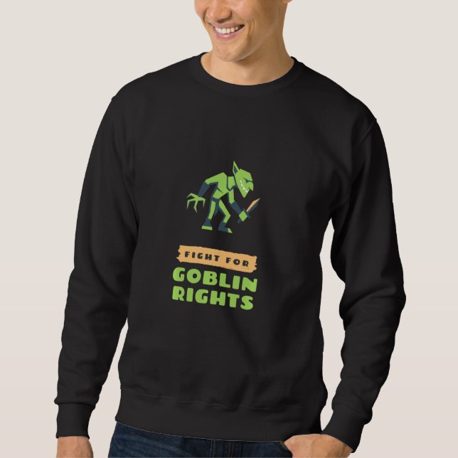 Goblin Rights 1 Sweatshirt (Front)