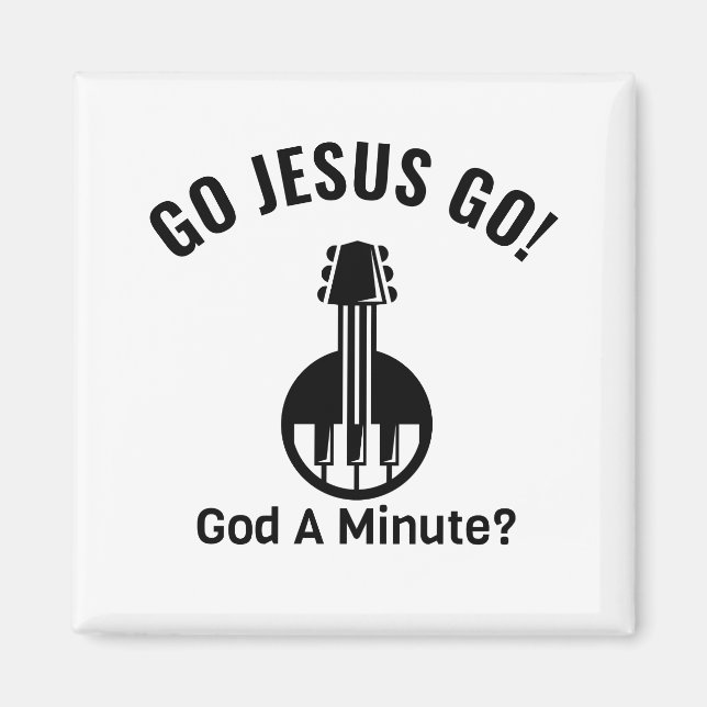 God A Minute? Magnet (Front)