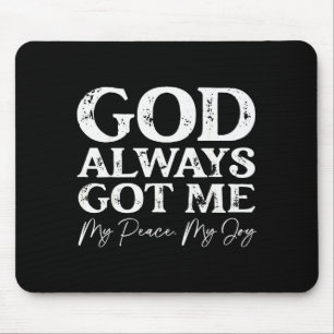 God Always Got Me Christian Faith Inspirational Qu Mouse Pad
