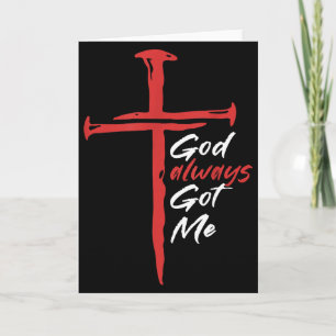 God Always Got Me Religion Quote Christian Card